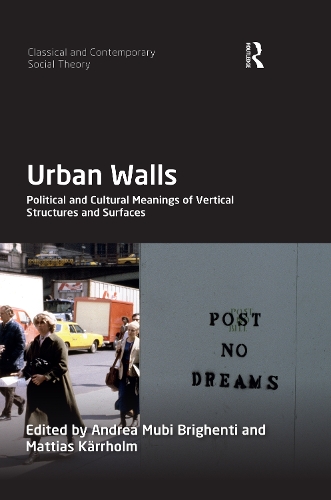 Бумажная книга «Urban Walls: Political and Cultural Meanings of Vertical Structures and Surfaces» - фото №1
