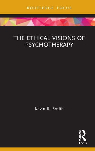 Бумажная книга «The Ethical Visions of Psychotherapy», автор Кевин Смит - фото №1