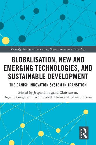 Бумажная книга «Globalisation, New and Emerging Technologies, and Sustainable Development: The Danish Innovation System in Transition» - фото №1