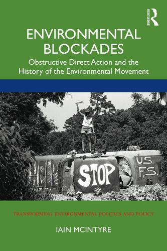 Бумажная книга «Environmental Blockades: Obstructive Direct Action and the History of the Environmental Movement», автор Иэн Макинтайр - фото №1