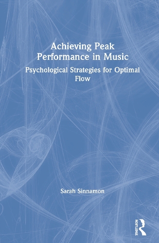 Бумажная книга «Achieving Peak Performance in Music: Psychological Strategies for Optimal Flow», автор Сара Синнамон - фото №1