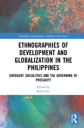 Бумажная книга «Ethnographies of Development and Globalization in the Philippines: Emergent Socialities and the Governing of Precarity» - фото №1