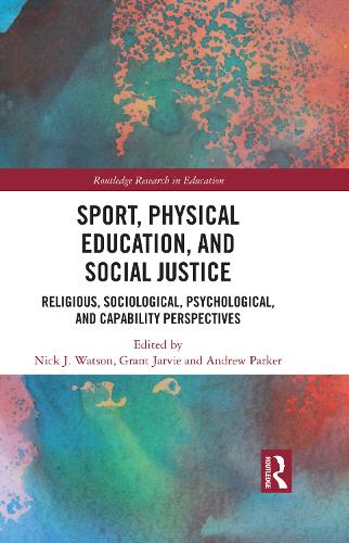 Бумажная книга «Sport, Physical Education, and Social Justice: Religious, Sociological, Psychological, and Capability Perspectives» - фото №1