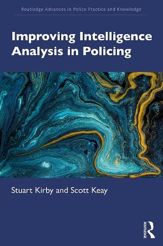 Паперова книга «Improving Intelligence Analysis in Policing», авторів Скотт Кей, Стюарт Кірбі - фото №1