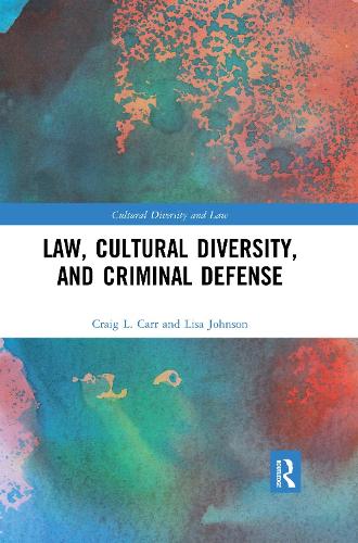 Паперова книга «Law, Cultural Diversity, and Criminal Defense», авторів Крейг Л. Карр, Ліза Джонсон - фото №1
