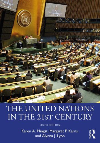 Бумажная книга «The United Nations in the 21st Century», авторов Алинна Дж. Лайон, Карен А. Мингст, Маргарет П. Карнс - фото №1