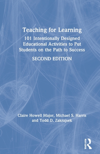[object Object] «Teaching for Learning: 101 Intentionally Designed Educational Activities to Put Students on the Path to Success», авторов Клэр Хауэлл Мейджор, Майкл С. Харрис, Тодд Д. Закрайсек - фото №1