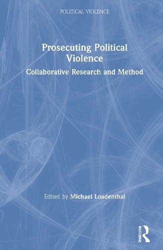 Бумажная книга «Prosecuting Political Violence: Collaborative Research and Method» - фото №1