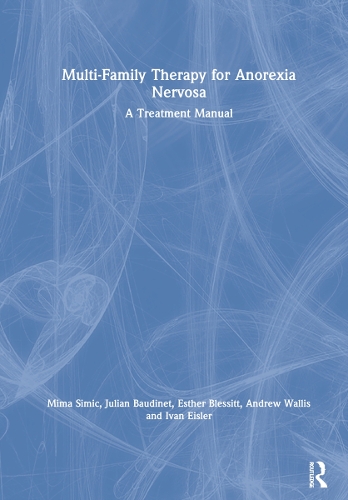 Бумажная книга «Multi-Family Therapy for Anorexia Nervosa: A Treatment Manual», авторов Эндрю Уоллис, Эстер Блессит, Иван Эйслер, Джулиан Бодине, Мима Симич - фото №1