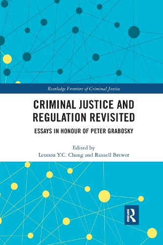 Бумажная книга «Criminal Justice and Regulation Revisited: Essays in Honour of Peter Grabosky» - фото №1