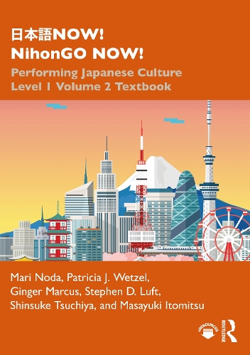 Бумажная книга «日本語NOW! NihonGO NOW!: Performing Japanese Culture – Level 1 Volume 2 Textbook», авторов Джинжер Маркус, Мари Нода, Масаюки Итомицу, Патриция Дж. Ветцель, Синсукэ Цучия, Стивен Д. Люфт - фото №1