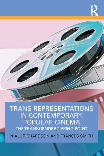 Бумажная книга «Trans Representations in Contemporary, Popular Cinema: The Transgender Tipping Point», авторов Фрэнсис Смит, Нил Ричардсон - фото №1
