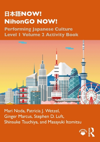 Бумажная книга «日本語NOW! NihonGO NOW!: Performing Japanese Culture – Level 1 Volume 2 Activity Book», авторов Джинжер Маркус, Мари Нода, Масаюки Итомицу, Патриция Дж. Ветцель, Синсукэ Цучия, Стивен Д. Люфт - фото №1