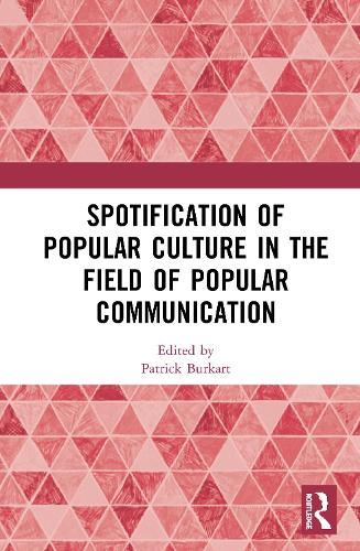 Паперова книга «Spotification of Popular Culture in the Field of Popular Communication» - фото №1