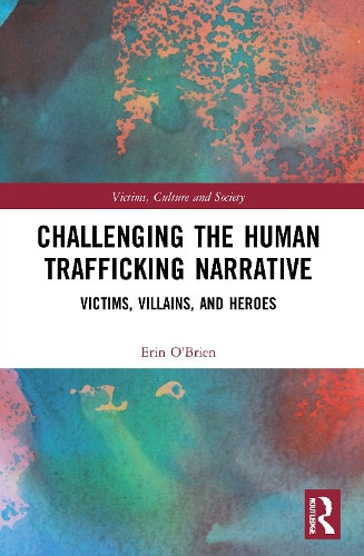 Бумажная книга «Challenging the Human Trafficking Narrative: Victims, Villains, and Heroes», автор Эрин О'Брайен - фото №1