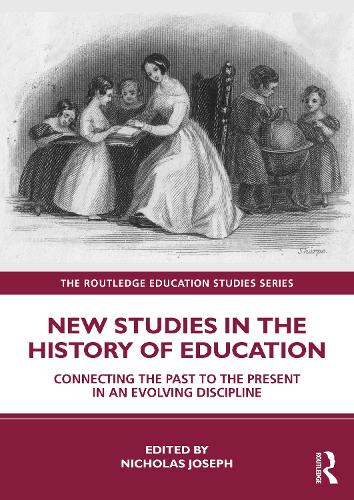 Бумажная книга «New Studies in the History of Education: Connecting the Past to the Present in an Evolving Discipline» - фото №1