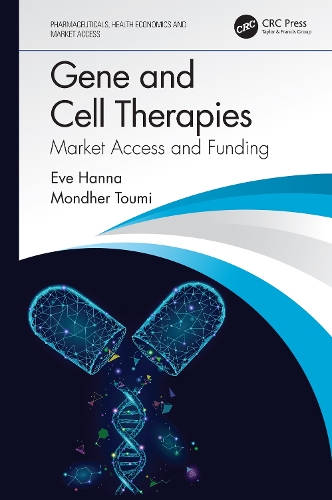 Паперова книга «Gene and Cell Therapies: Market Access and Funding», авторів Єва Ганна, Мондер Тумі - фото №1