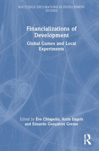 [object Object] «Financializations of Development: Global Games and Local Experiments» - фото №1
