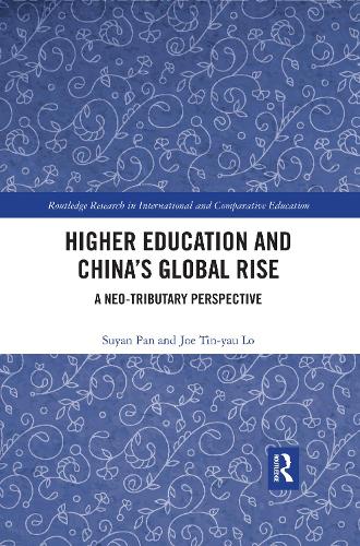 Паперова книга «Higher Education and China’s Global Rise: A Neo-tributary Perspective», авторів Джо Тін Яу Ло, Су-Ян Пан - фото №1