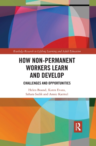 Бумажная книга «How Non-Permanent Workers Learn and Develop: Challenges and Opportunities», авторов Анни Кармель, Хелен Баунд, Карен Эванс, Сахара Садик - фото №1