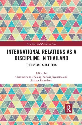 Бумажная книга «International Relations as a Discipline in Thailand: Theory and Sub-fields» - фото №1
