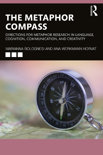 Паперова книга «The Metaphor Compass: Directions for Metaphor Research in Language, Cognition, Communication, and Creativity», авторів Ана Веркманн Хорват, Маріанна Болоньєзі - фото №1