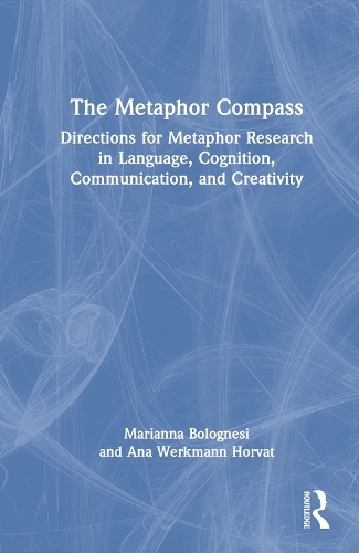 Паперова книга «The Metaphor Compass: Directions for Metaphor Research in Language, Cognition, Communication, and Creativity», авторів Ана Веркманн Хорват, Маріанна Болоньєзі - фото №1