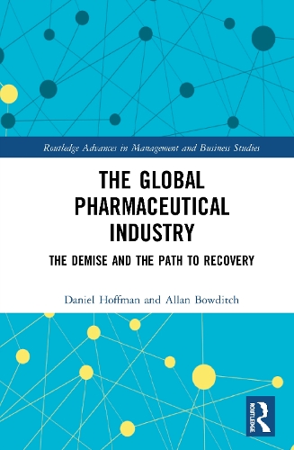 Бумажная книга «The Global Pharmaceutical Industry: The Demise and the Path to Recovery», авторов Аллан Боудич, Дэниел Хоффман - фото №1