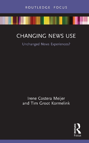 Паперова книга «Changing News Use: Unchanged News Experiences?», авторів Ірен Костера Мейєр, Тім Грут Кормелінк - фото №1