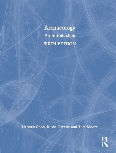 Бумажная книга «Archaeology: An Introduction», авторов Ханна Кобб, Кевин Грин, Том Мур - фото №1