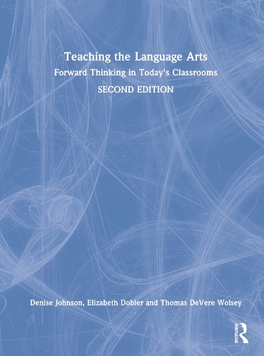 Бумажная книга «Teaching the Language Arts: Forward Thinking in Today's Classrooms», авторов Дениз Джонсон, Элизабет Доблер, Томас де Вер Вулси - фото №1
