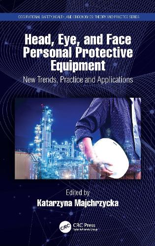 Паперова книга «Head, Eye, and Face Personal Protective Equipment: New Trends, Practice and Applications» - фото №1
