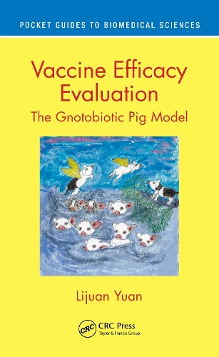 Паперова книга «Vaccine Efficacy Evaluation: The Gnotobiotic Pig Model», автор Ліцзюань Юань - фото №1
