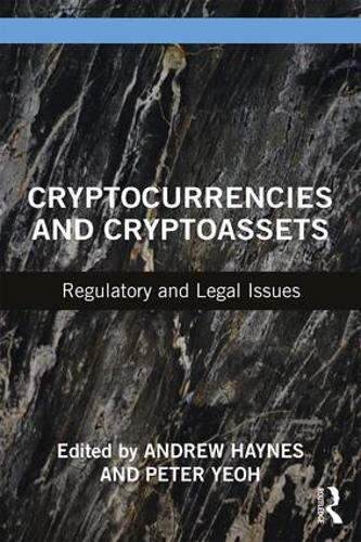Паперова книга «Cryptocurrencies and Cryptoassets: Regulatory and Legal Issues», авторів Ендрю Хейнс, Пітер Йо - фото №1