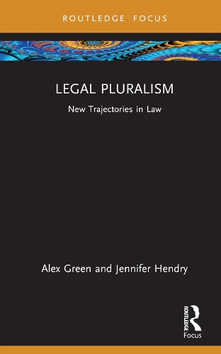 Бумажная книга «Legal Pluralism: New Trajectories in Law», авторов Алекс Грин, Дженнифер Хендри - фото №1