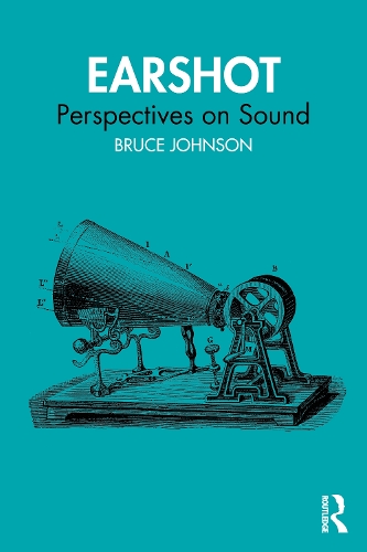 Бумажная книга «Earshot: Perspectives on Sound», автор Брюс Джонсон - фото №1