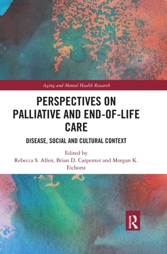 Бумажная книга «Perspectives on Palliative and End-of-Life Care: Disease, Social and Cultural Context» - фото №1