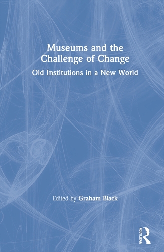 Бумажная книга «Museums and the Challenge of Change: Old Institutions in a New World» - фото №1