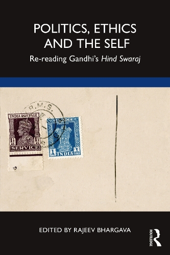 Бумажная книга «Politics, Ethics and the Self: Re-reading Gandhi’s Hind Swaraj» - фото №1