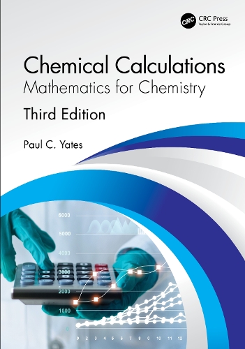 Бумажная книга «Chemical Calculations: Mathematics for Chemistry, Third Edition», автор Пол К. Йейтс - фото №1