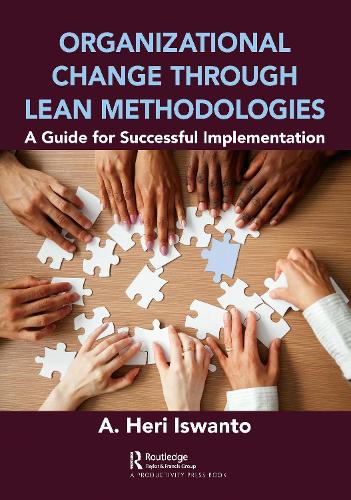 Бумажная книга «Organizational Change through Lean Methodologies: A Guide for Successful Implementation», автор А. Хери Исванто - фото №1