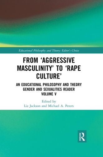 Паперова книга «From ‘Aggressive Masculinity’ to ‘Rape Culture’: An Educational Philosophy and Theory Gender and Sexualities Reader, Volume V» - фото №1