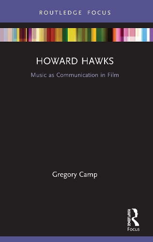 Бумажная книга «Howard Hawks: Music as Communication in Film», автор Грегори Кэмп - фото №1