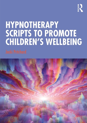 Паперова книга «Hypnotherapy Scripts to Promote Children's Wellbeing», автор Джекі Прічард - фото №1