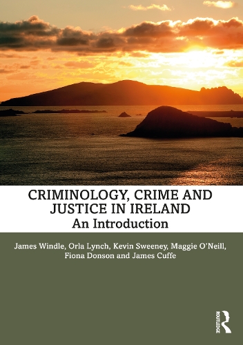 Паперова книга «Criminology, Crime and Justice in Ireland: An Introduction», авторів Фіона Донсон, Джеймс Каффе, Джеймс Віндл, Кевін Суїні, Меггі О'Ніл, Орла Лінч - фото №1