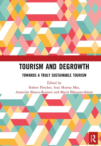 Бумажная книга «Tourism and Degrowth: Towards a Truly Sustainable Tourism» - фото №1