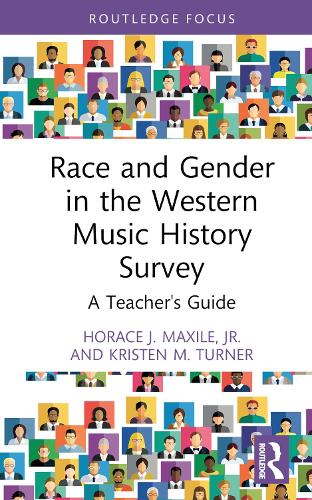 Бумажная книга «Race and Gender in the Western Music History Survey: A Teacher's Guide», авторов Хорас Дж. Максил, мл., Кристен М. Тернер - фото №1