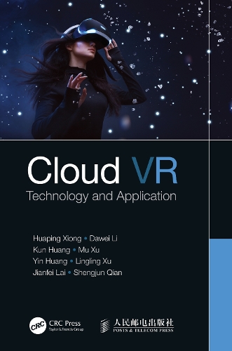 [object Object] «Cloud VR: Technology and Application», авторів Давей Лі, Хуапінг Сьонг, Цзяньфей Лай, Кун Хуан, Лінглінг Сюй, Му Сюй, Шенджун Цянь, Інь Хуан - фото №1