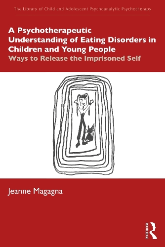 Бумажная книга «A Psychotherapeutic Understanding of Eating Disorders in Children and Young People: Ways to Release the Imprisoned Self», автор Жанна Маганья - фото №1