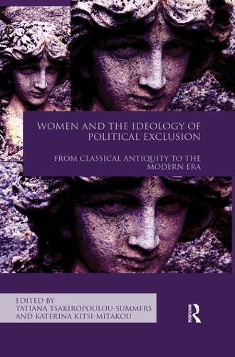 Бумажная книга «Women and the Ideology of Political Exclusion: From Classical Antiquity to the Modern Era» - фото №1